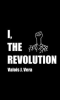 Book cover for "I, the Revolution".