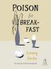 Book Cover for "Poison for Breakfast"