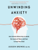 Book Cover for "Unwinding Anxiety"